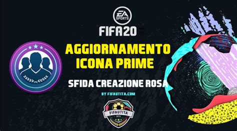 FIFA 20 Sfida Creazione Rosa Aggiornamento Icona Prime Garantita