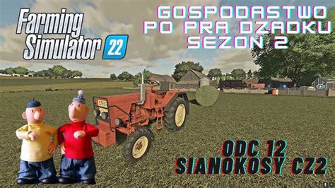 Farming Simulator Gospodarstwo Po Pra Dziadku S Sianokosy Cz