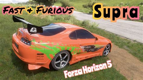 Forza Horizon 5 Supra Fast And Furious Youtube