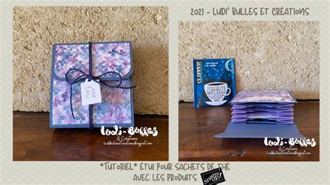 Tutoriel Etui Pour Sachets De Th Avec Les Produits Stampin Up Par