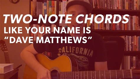 Technique Lesson From The Pros Two Note Chords In Dave Matthews Style