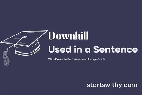 DOWNHILL in a Sentence Examples: 21 Ways to Use Downhill