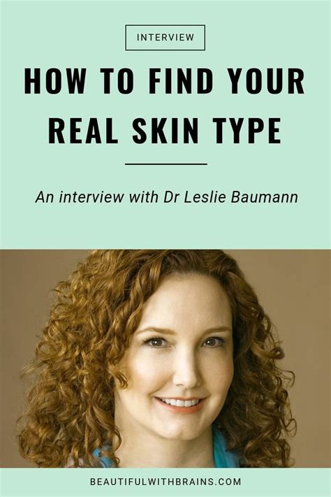 The Truth About Skin Types An Interview With Dr Leslie Baumann