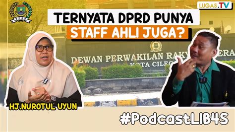 Podcast Pimpinan Dprd Kota Cilegon Nurrotul Uyun Paparkan Fungsi Akd