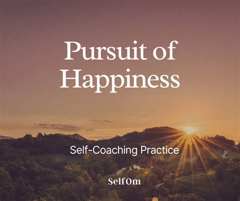 Pursuit Of Happiness | Self-Coaching Practice | Selfom 2024