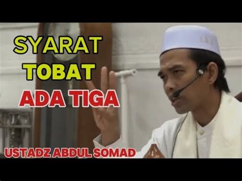 Syarat Tobat Ada Tiga Ll Simak Penjelasan Ustadz Abdul Somad YouTube