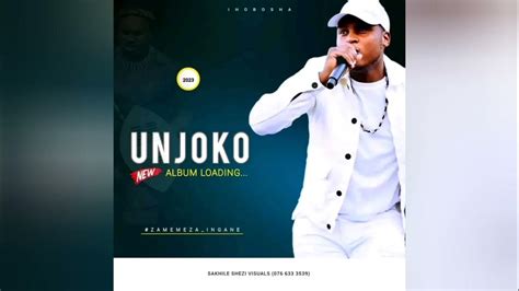 Unjoko Album 2023 Coming Soon Zamemeza Ingane Youtube