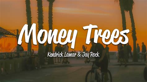 Kendrick Lamar - Money Trees (Lyrics) ft. Jay Rock - YouTube Music