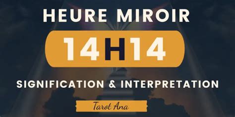 Signification Heure Miroir 14h14 Votre interprétation gratuite