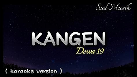 Versi Karaoke Kangen Dewa Youtube