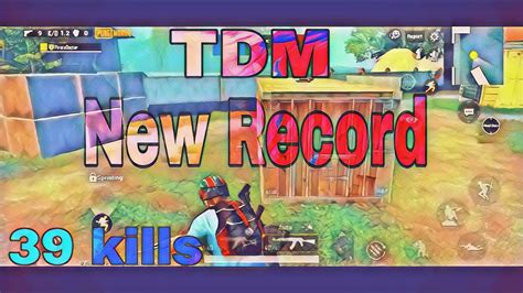 Pubg Mobile Tdm 39 Kills My Record In Tdm Almost World Record In