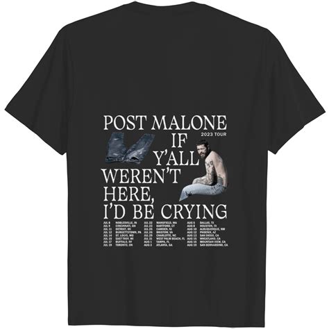 Post Malone Tour Shirt Post Malone If Y All Weren T Here I D Be