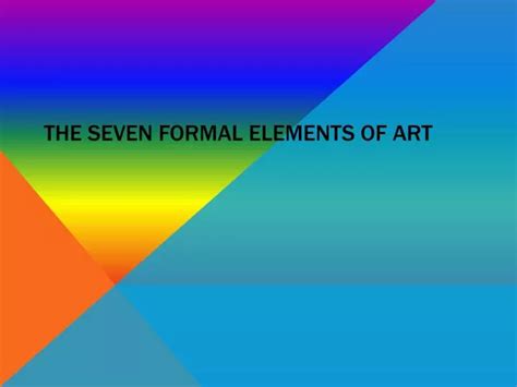 Ppt The Seven Formal Elements Of Art Powerpoint Presentation Free