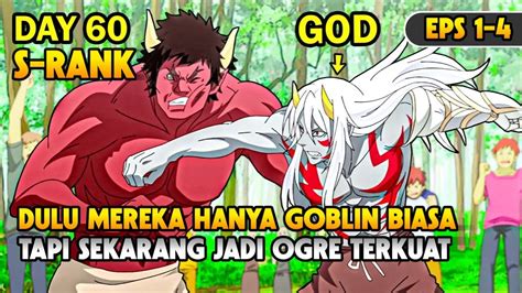 Isekai Reinkarnasi Jadi Goblin Overpower Tak Terkalahkan Alur Cerita