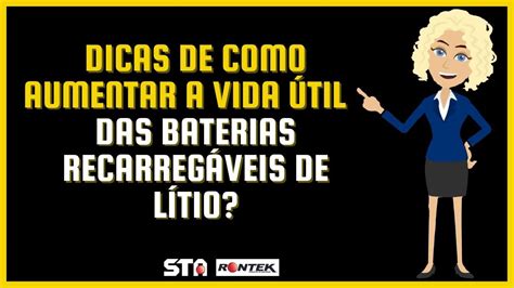 Dicas Para Prolongar A Vida Til Das Baterias Recarreg Veis