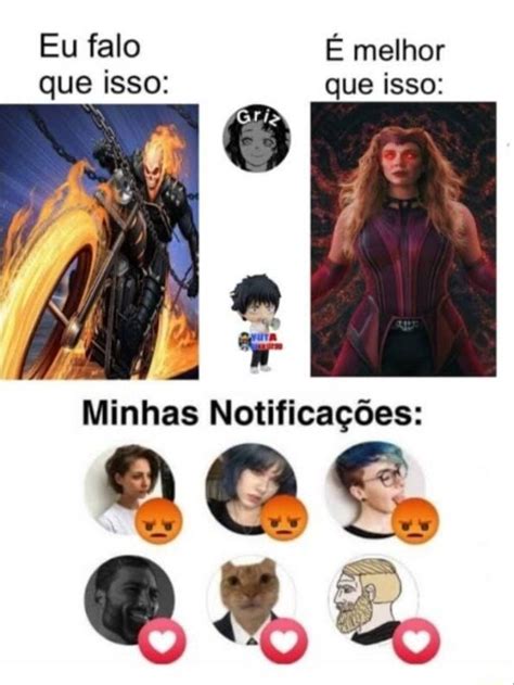 Eu Falo Melhor Que Isso Que Isso Minhas Notifica Es Ifunny Brazil