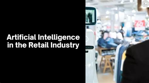 Ppt Artificial Intelligence In The Retail Industry Powerpoint