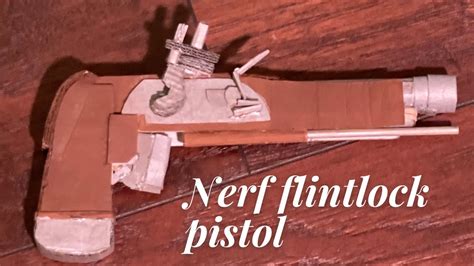 Nerf Flintlock Pistol Youtube