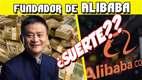 Jack Ma Fundador De Alibaba La Historia Youtube