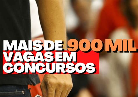 Concursos previstos no Brasil somam mais de 900 mil vagas conheça os