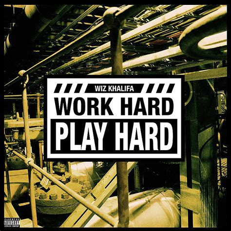 Work Hard, Play Hard_百度百科
