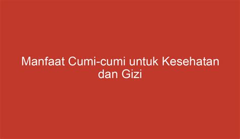 Manfaat Cumi Cumi Untuk Kesehatan Dan Gizi