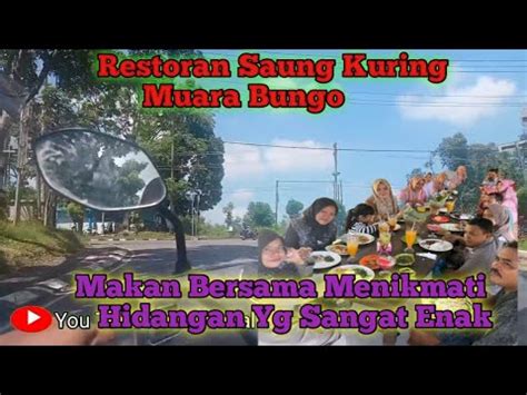 Jalan Menuju Wisata Kuliner Saung Kuring Muara Bungo Menikmati