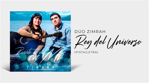 D O Zimrah Rey Del Universo Pista Con Letra Youtube