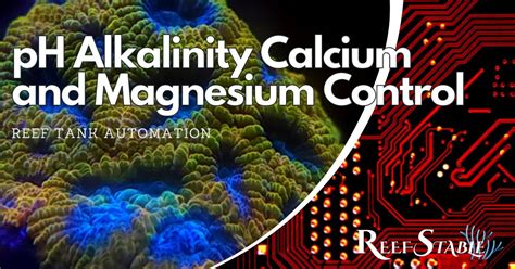 Automating Reef Tank Ph Alkalinity Calcium And Magnesium Control