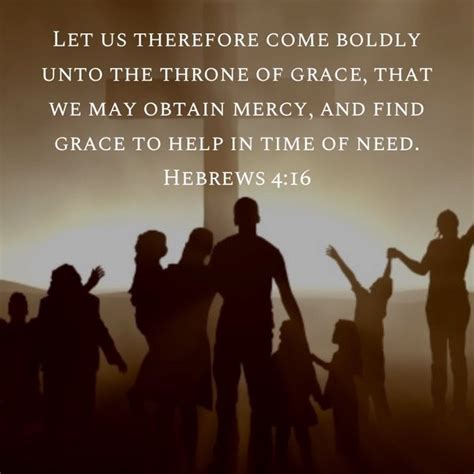 Hebrews 4 16 Let Us Therefore Come Boldly Unto The Throne Of Grace