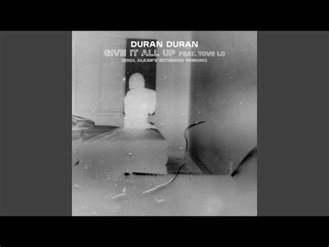 Duran Duran Give It All Up Erol Alkans Extended Rework Radio Edit