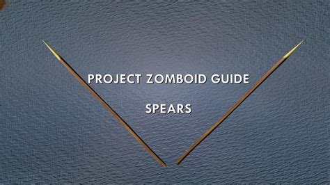 Project Zomboid Spear Guide Youtube