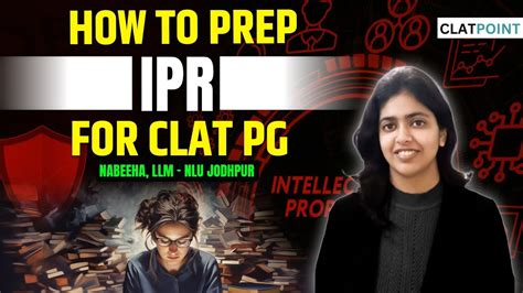 How To Study Ipr For Clat Pg 2025 Important Topics Books And Approach