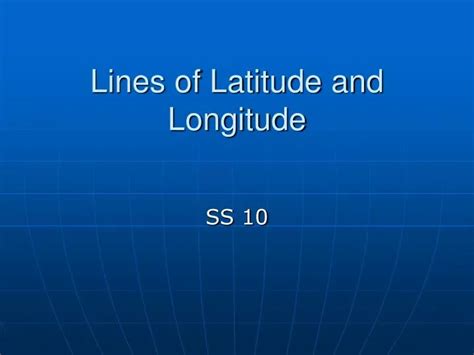 PPT - Lines of Latitude and Longitude PowerPoint Presentation, free download - ID:1466937