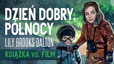 Ksi Ka Vs Film Dzie Dobry P Nocy Lily Brooks Dalton Niebo O