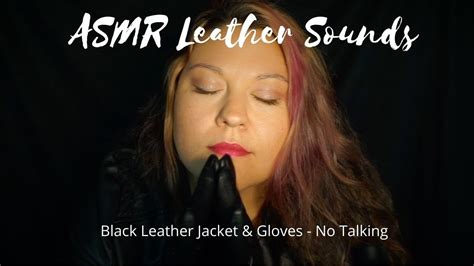 Asmr Leather Sounds Black Leather Jacket And Gloves No Talking