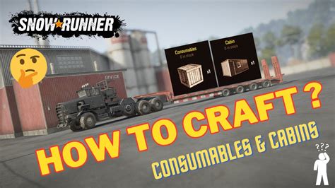 How To Craft Consumables And Cabin Is Snowrunner Season 9 Phase 9