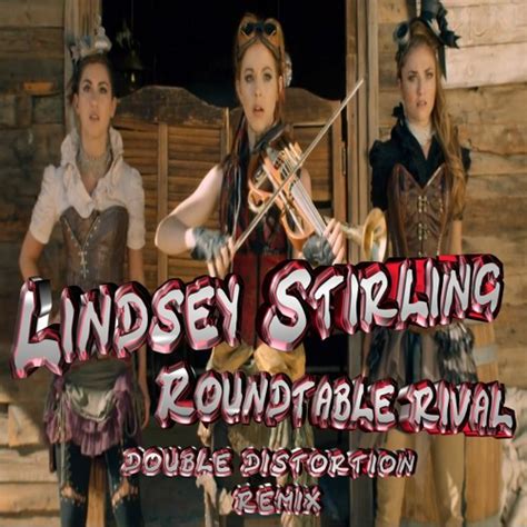 Stream Lindsey Stirling - Roundtable Rival [DOUBLE_DISTORTION_REMIX] by DOUBLE DISTORTION ...