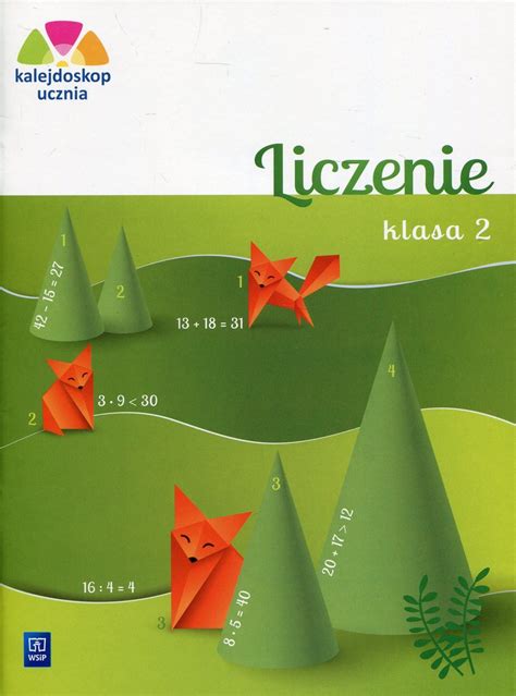 Kalejdoskop ucznia Liczenie Klasa 2 Szkoła podstawowa Chankowska