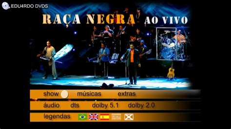 Menu do DVD Raça Negra Ao Vivo 2005 YouTube