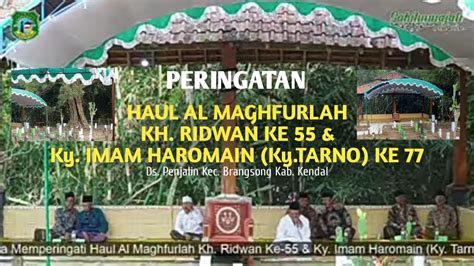 Memperingati Haul Al Maghfurlah Kh Ridwan Ke Ky Imam Haromain