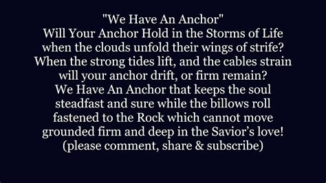 We Have An Anchor Will Your Anchor Hold In The Storms Of Life Lyrics