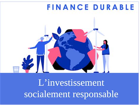 L Investissement Socialement Responsable ISR Décryptage Scala