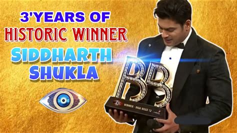 3 YEARS OF HISTORIC WINNER SIDHARTH SHUKLA BIGG BOSS 13 BIGG BOSS