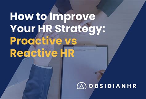 Hr Strategy Examples Proactive Vs Reactive Hr Obsidian Hr