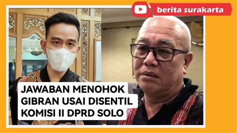 Pkl Tstj Adukan Gibran Ke Dprd Solo Komisi Ii Sentil Visi Misi Gibran