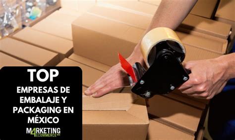 Top 10 Las Mejores Empresas De Embalaje Y Packaging Para ECommerce En