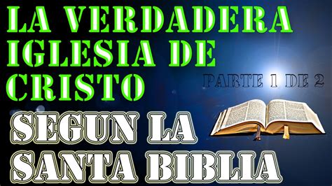 La Verdadera Iglesia De Cristo Pbro Luis Toro Parte