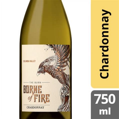 Borne Of Fire Chardonnay Washington White Wine Ml Kroger