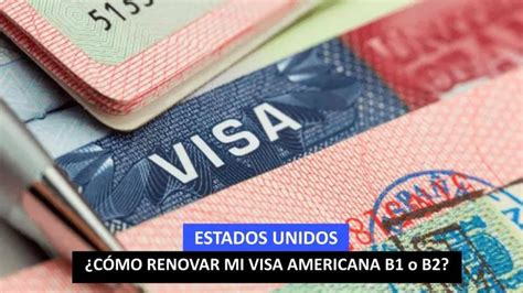 Renovación De Visa Americana 2024 Requisitos Cuánto Cuesta Y Cómo Sacar Cita Estados Unidos